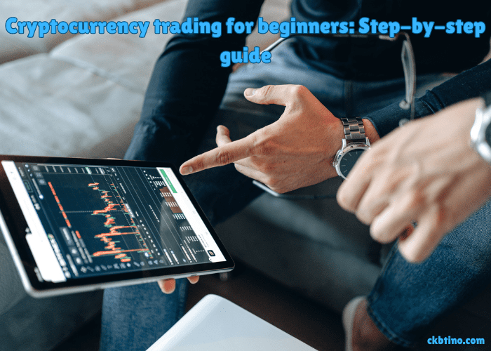 Cryptocurrency trading for beginners Step-by-step guide